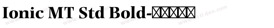 Ionic MT Std Bold字体转换